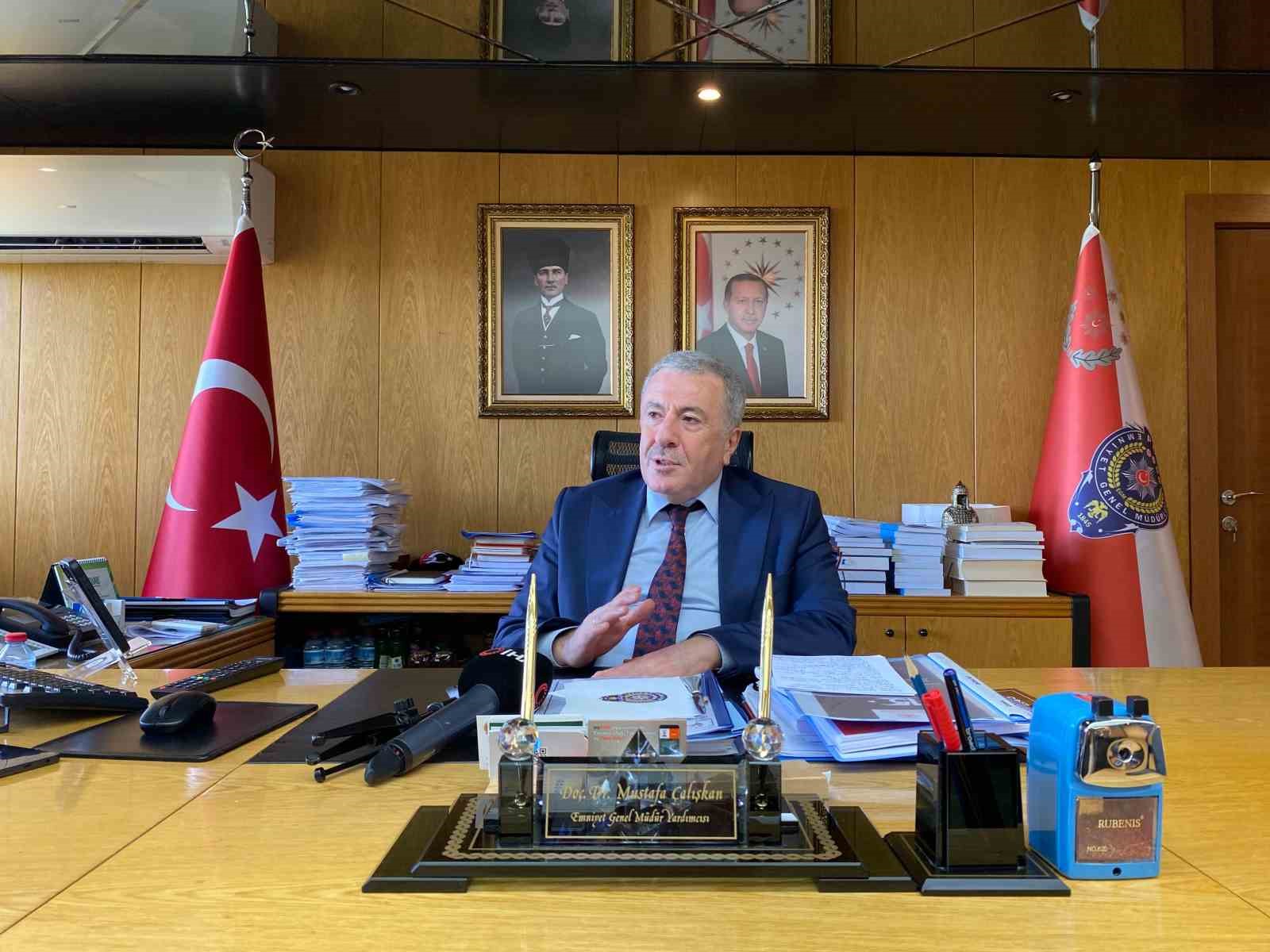 Emniyet Genel Müdür Yardımcısı Mustafa Çalışkan: 