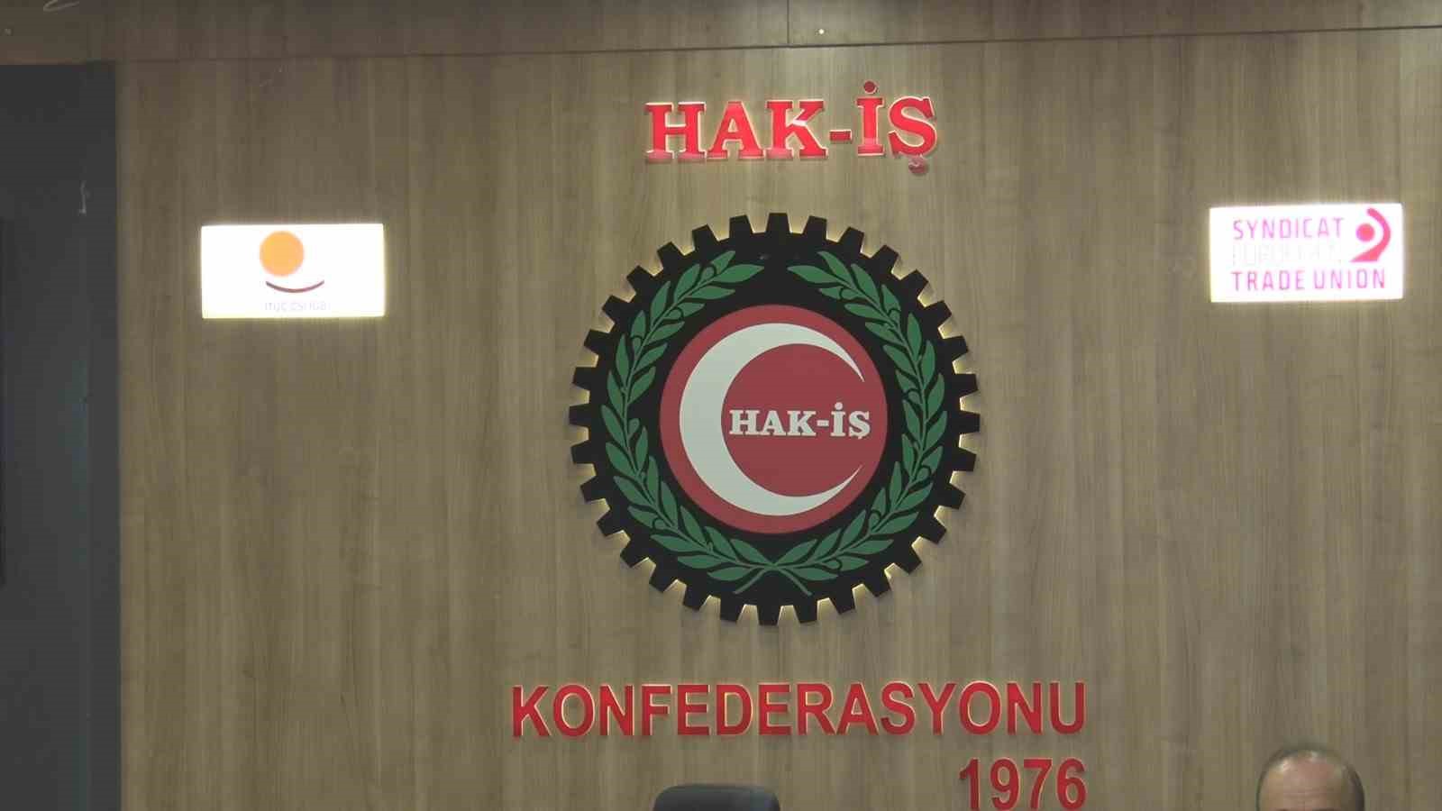 HAK-İŞ Genel Başkanı Arslan: 