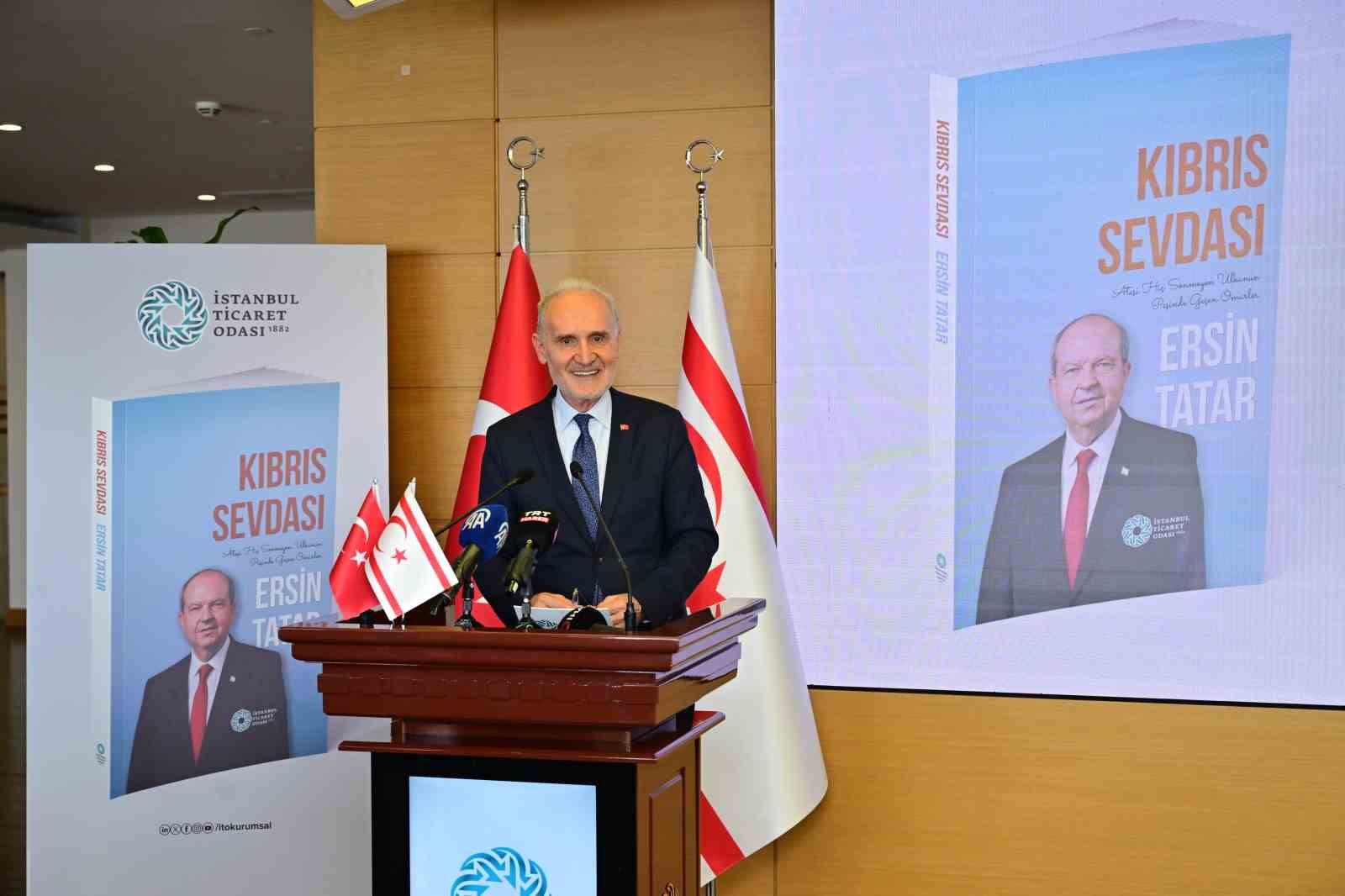 KKTC Cumhurbaşkanı Tatar, İTO’da ‘Kıbrıs Sevdası’ kitabının yeni baskısının tanıtımına katıldı 