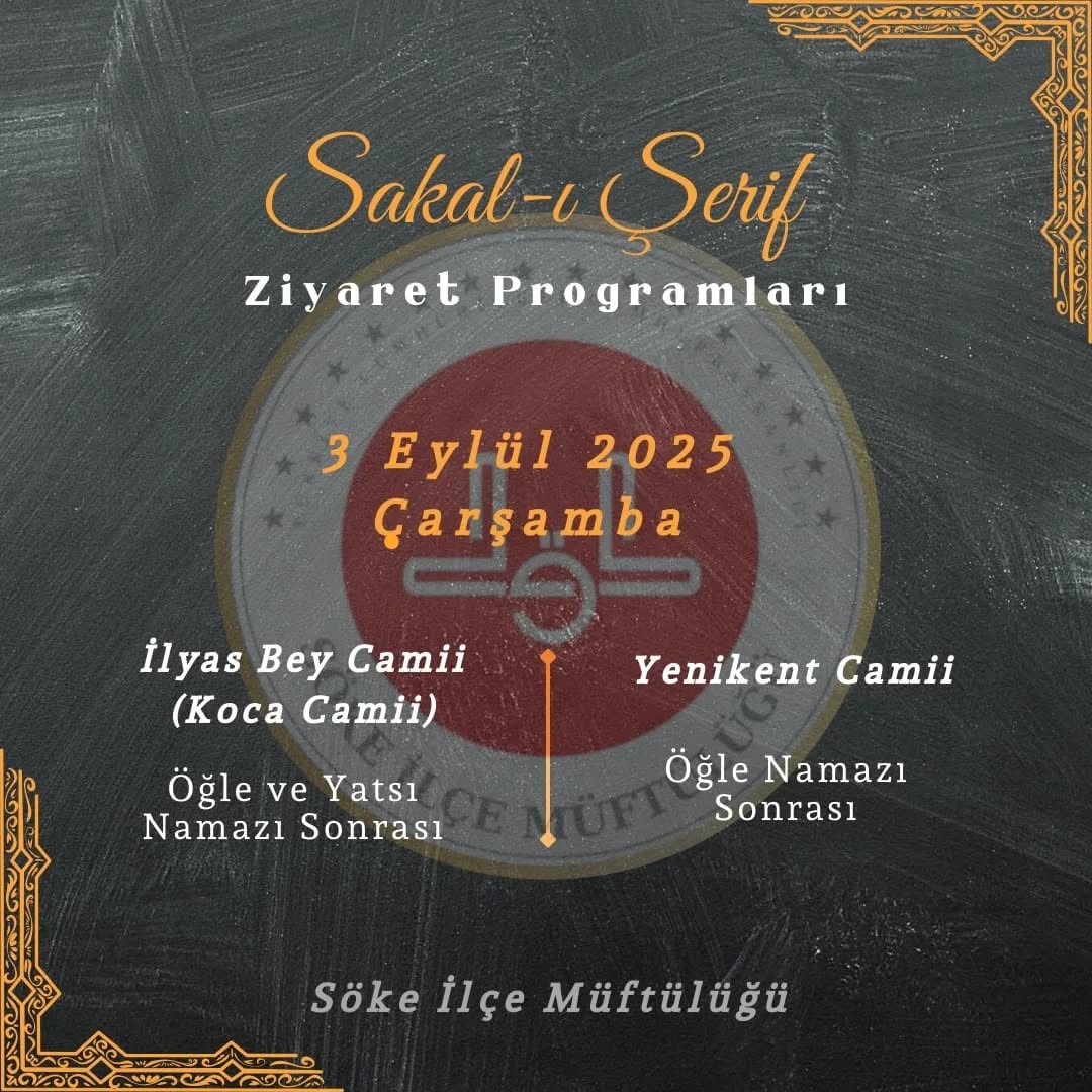 Sakal-ı Şerif Söke’de ziyarete açılacak